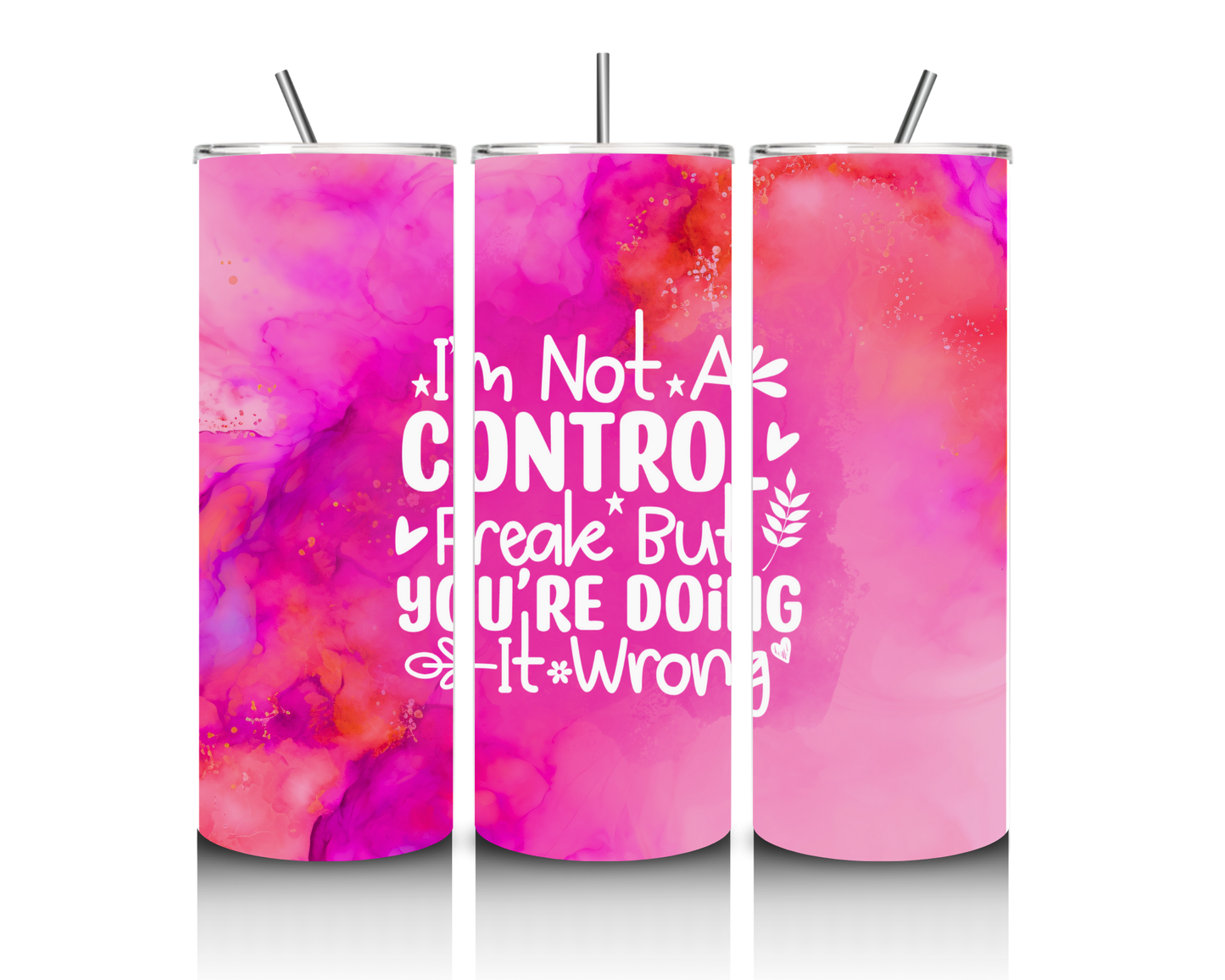 Im Not a Control Freak Tumbler