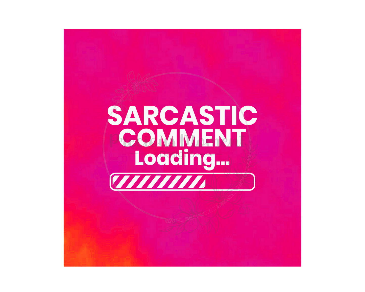 Sarcastic Comment Tumbler