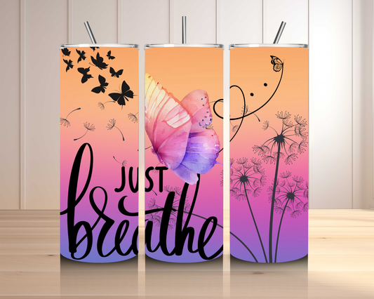 Just Breathe Butterfly Self Love Tumbler