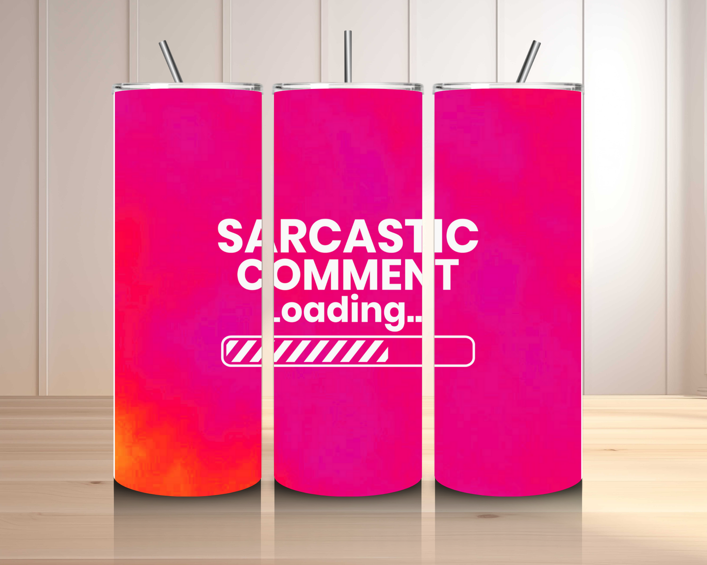 Sarcastic Comment Tumbler