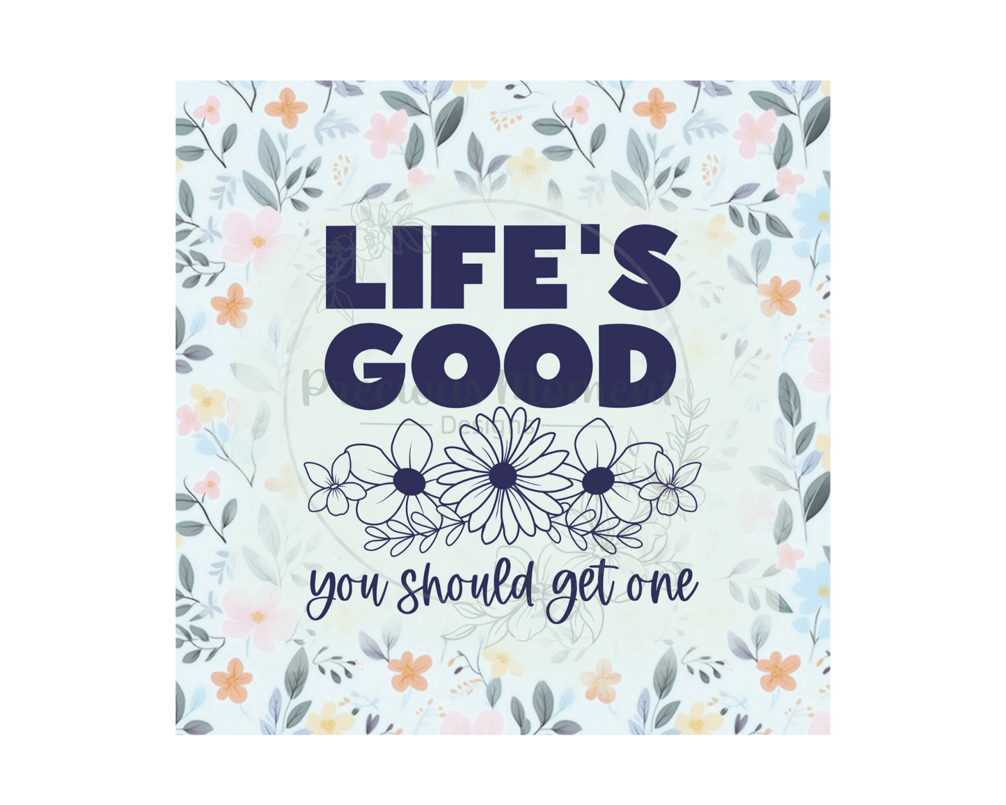 Life is Good Tumbler